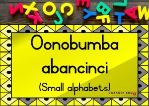 Oonobumba Abancinci(Alphabets Only)