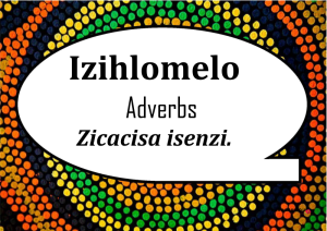 Izihlomelo (Adverbs)