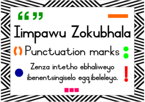 Iimpawu Zokubhala (Punctuation Marks)